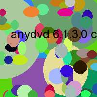 anydvd 6.1.3.0 crack key